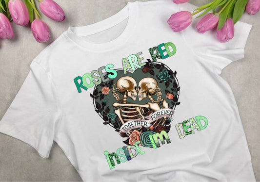 Roses are Red Inside I'm Dead T-shirt image 0